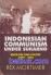 Indonesian Communism Under Sukarno: Ideologi dan Politik 1959-1965